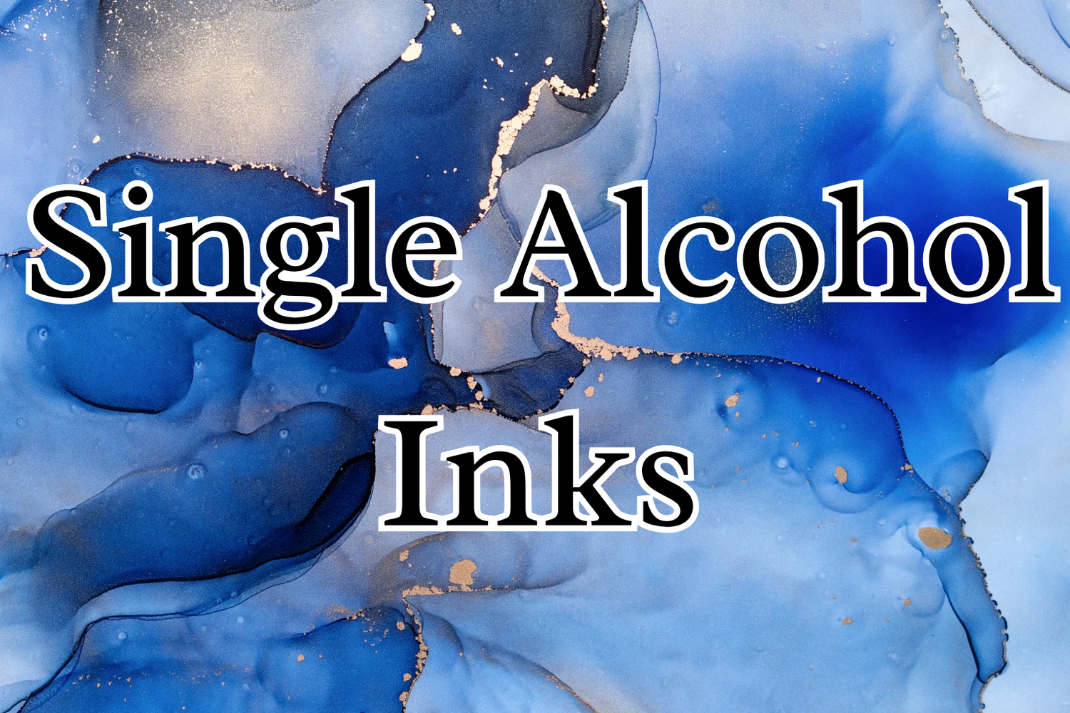 Single Alcohol Inks