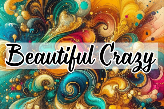 Beautiful Crazy